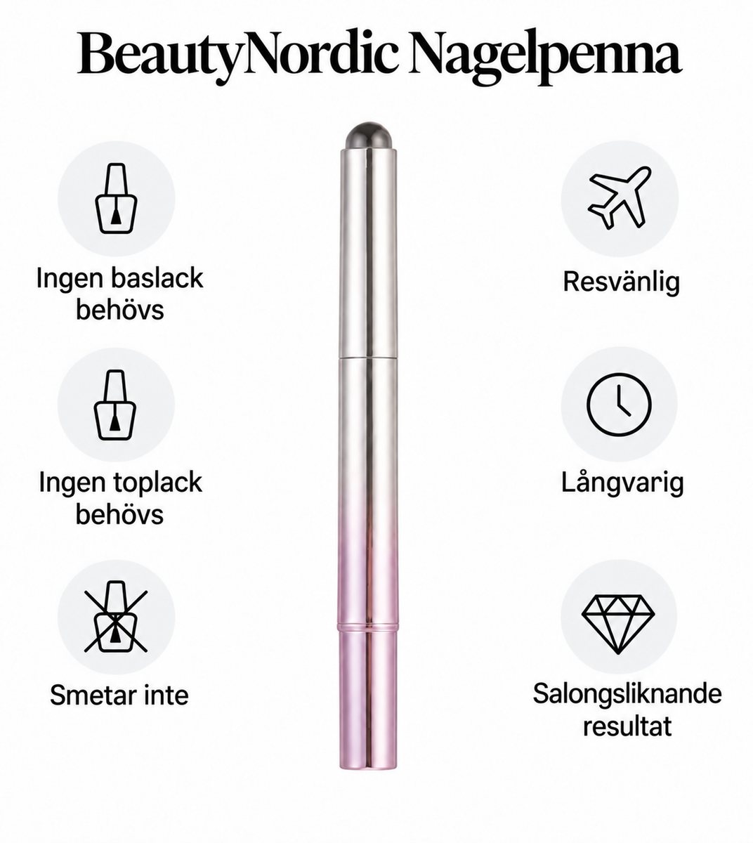BeautyNordic Nagelpenna – fördelar